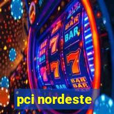 pci nordeste